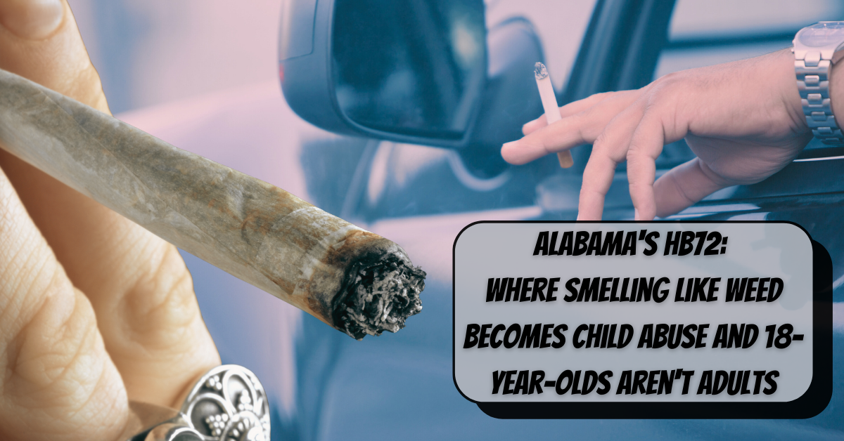 Alabama HB71 ban smoking marijuana in car with child 18 not an adult and smell like weed child abuse
